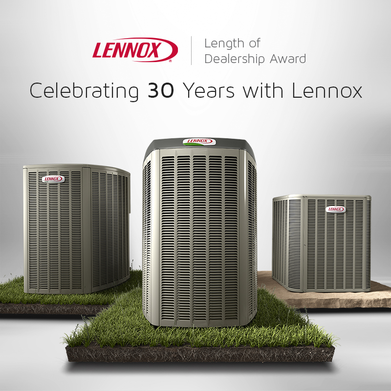 30 Years Length of Dealership Celebrating 30 years with Lennox